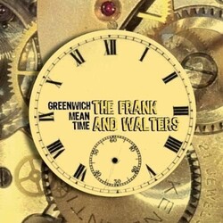 Frank & The Walters Greenwich Mean Time Vinyl LP