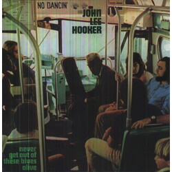 John Lee Hooker Never Get Out Of These Blues Alive 180gm Vinyl LP
