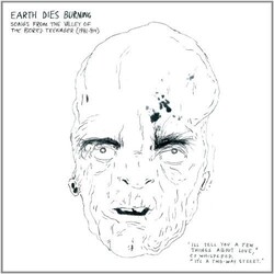 Earth Dies Burning Songs From The Valley Of The Bored Teena Vinyl LP