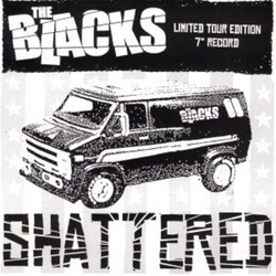 Blacks Shattered 7"