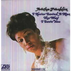 Aretha Franklin I Never Loved A Man The Way I Love You 180gm Vinyl LP