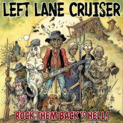 Left Lane Cruiser Rock Them Back To Hell Vinyl LP