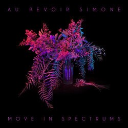 Au Revoir Simone Move In Spectrums Vinyl LP