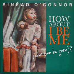 Sinead Oconnor How About I Be Me (And You Be You) vinyl LP