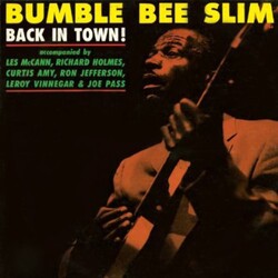 Bumble Bee Slim Back In Town! Vinyl LP