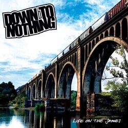 Down To Nothing Life On The James Vinyl LP
