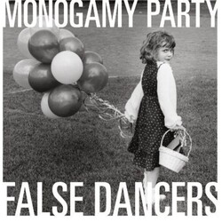Monogamy Party False Dancers VINYL LP