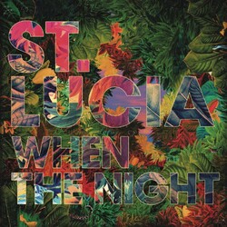 St. Lucia When The Night Vinyl LP
