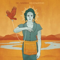 Del Barber Headwaters (Vinyl) Vinyl LP