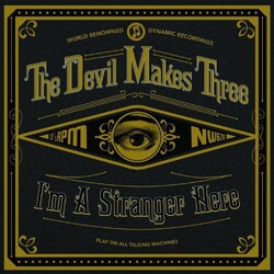 Devil Makes Three I'm A Stranger Here Vinyl LP