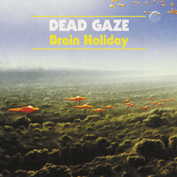 Dead Gaze Brain Holiday Vinyl LP