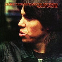 George Thorogood & The Destroyers Move It On Over Vinyl LP