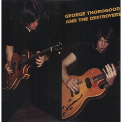 George Thorogood & The Destroyers George Thorogood And The Destroyers Vinyl LP