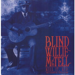 Blind Willie Mctell Kill It Kid-The Essential Collection Vinyl LP