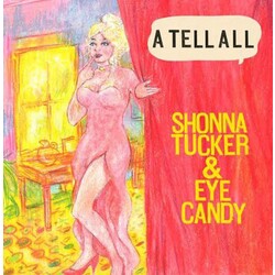 Shonna & Eye Candy Tucker Tell All Coloured Vinyl LP