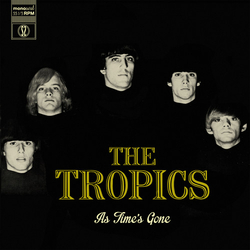 Tropics As Times Gone vinyl LP