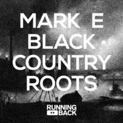Mark E Black Country Roots Vinyl 12"