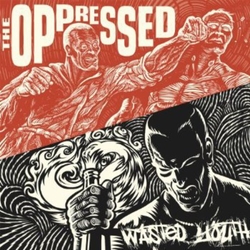 Oppressed/Wasted You 2 Generations 1 Message 7"