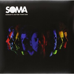 Soma Nobody's Hotter Than God Vinyl LP