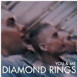 Diamond Rings You & Me 7"