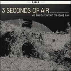 Three Seconds Of Air We Are Dust Under The Vinyl 2 LP