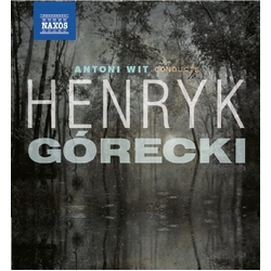 Gorecki Wit Warsaw Philharmonic Orchestra Antoni Wit Conducts Henryk Gorecki 3 CD