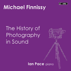 Michael Finnissy History Of Photography In Sound 5 CD