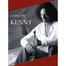 Kenny G Loving You The Complete Hits Of Kenny G 4 CD