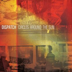 Dispatch Circles Around The Sun deluxe Vinyl LP
