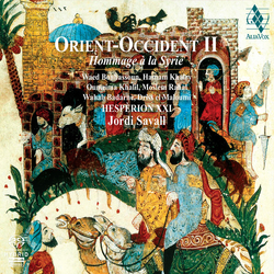 Savall/Hesperion Xxi Orient-Occident Ii-Hommage A La Syrie SACD CD