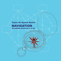 Taylor Ho Sextet Bynum Navigation (Possibility Abstracts X & Xi) Vinyl 2 LP