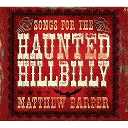 Matthew Barber Songs For The Haunted Hillbilly Vinyl LP