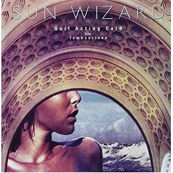 Sun Wizard Quit Acting Cold 7"