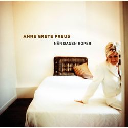 Anne Grete Preus Nar Dagen Roper Vinyl LP
