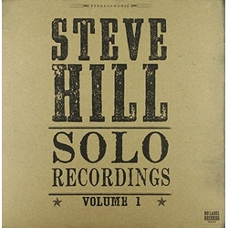 Steve Hill Vol. 1-Solo Recordings  Vinyl LP
