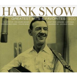 Hank Snow Greatest Hits & Favorites 3 CD