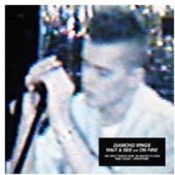 Diamond Rings Wait & See 7"