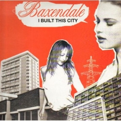Baxendale I Built This City Vinyl 12"