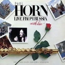 Paul Horn Live From Russia (With Love) Vinyl LP