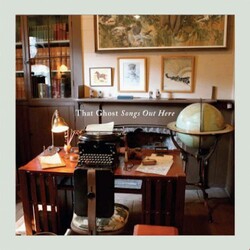 That Ghost Songs Out Here VINYL LP