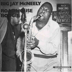 Big Jay Mcneely Roadhouse Boogie L.A. & Chicago vinyl LP