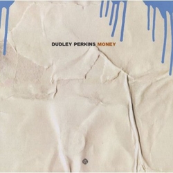 Dudley Perkins Money Vinyl 12"
