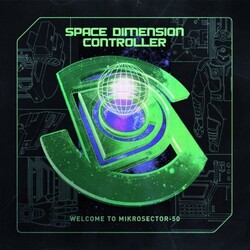 Space Dimension Controller Welcome To Mikrosector-50 Vinyl 2 LP