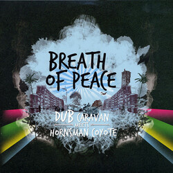 Dub Caravan Breath Of Peace (Dub Caravan Meets Hornsman Coyote vinyl LP