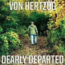 Von Hertzog Dearly Departed (180g Limited Edition Vinyl) Vinyl LP
