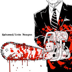 Exhumed / Iron Reagan Split Vinyl LP
