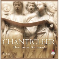 Chanticleer How Sweet The Sound 14 CD