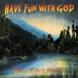 Bill Callahan Have Fun With God Vinyl LP