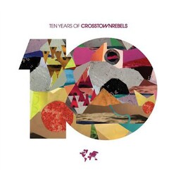 Various Artist 10 Years Of Crosstown Rebels 3 CD