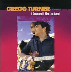 Gregg Turner I Dreamed I Met Lou Reed-I Lost My Baby To The Guy 7"
